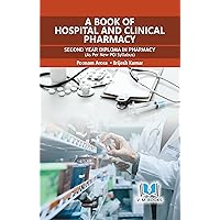 A Book of Hospital and Clinical Pharmacy: Second Year Diploma in Pharmacy