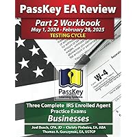 PassKey Learning Systems EA Review Part 2 Workbook: Three Complete IRS Enrolled Agent Practice Exams for Businesses: May 1, 2024-February 28, 2025 ... 1, 2024 - February 28, 2025 Testing Cycle)) PassKey Learning Systems EA Review Part 2 Workbook: Three Complete IRS Enrolled Agent Practice Exams for Businesses: May 1, 2024-February 28, 2025 ... 1, 2024 - February 28, 2025 Testing Cycle)) Paperback