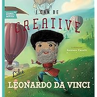 I Can Be Creative Like Leonardo da Vinci (Finger Puppet Heroes) (Volume 1) I Can Be Creative Like Leonardo da Vinci (Finger Puppet Heroes) (Volume 1) Board book