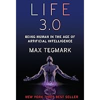 Life 3.0: Being Human in the Age of Artificial Intelligence Life 3.0: Being Human in the Age of Artificial Intelligence Audible Audiobook Kindle Paperback Hardcover Spiral-bound Audio CD