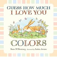 Guess How Much I Love You: Colors Guess How Much I Love You: Colors Board book