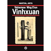 The Vietnamese Wingchun - Vinhxuan The Vietnamese Wingchun - Vinhxuan Kindle Paperback