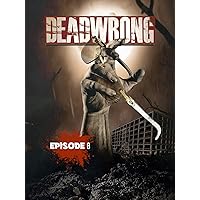 Dead Wrong Episode 8