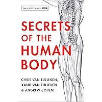 Secrets of the Human Body [Paperback] Chris van Tulleken, Xand van Tulleken Secrets of the Human Body [Paperback] Chris van Tulleken, Xand van Tulleken Paperback Hardcover