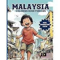 Malaysia Coloring Book For Kids: With Interesting Facts Malaysia Coloring Book For Kids: With Interesting Facts Paperback