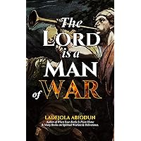 The Lord Is A Man of War