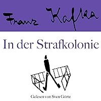 In der Strafkolonie: Franz Kafka Werkausgabe In der Strafkolonie: Franz Kafka Werkausgabe Audible Audiobook Kindle Hardcover Paperback Audio CD