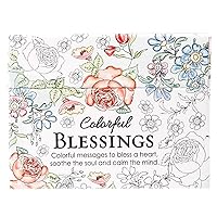 Colorful Blessings: Cards to Color and Share - Colorful Messages to Bless a Heart, Soothe the Soul and Calm the Mind