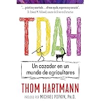 TDAH: Un cazador en un mundo de agricultores (Spanish Edition) TDAH: Un cazador en un mundo de agricultores (Spanish Edition) Kindle Paperback
