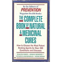 The Complete Book of Natural and Medicinal Cures The Complete Book of Natural and Medicinal Cures Mass Market Paperback