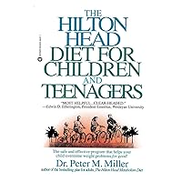 The Hilton Head Diet for Children and Teenagers The Hilton Head Diet for Children and Teenagers Paperback