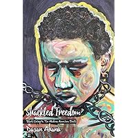 Shackled Freedom: Black Living in the Modern American South Shackled Freedom: Black Living in the Modern American South Kindle Paperback