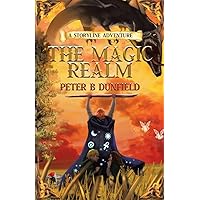 The Magic Realm: A Middle-Grade Time-Travelling Storyline Adventure