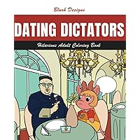 Dating Dictators:A Hilarious Adult Coloring Book