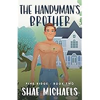 The Handyman's Brother (Pine Ridge Book 2) The Handyman's Brother (Pine Ridge Book 2) Kindle Paperback