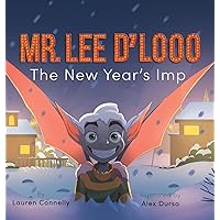 Mr. Lee D'Looo, the New Year's Imp Mr. Lee D'Looo, the New Year's Imp Hardcover Paperback