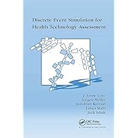 Discrete Event Simulation for Health Technology Assessment Discrete Event Simulation for Health Technology Assessment Paperback Kindle Hardcover