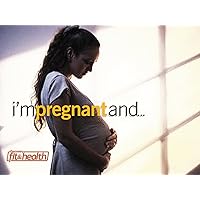 I'm Pregnant And ... Season 2