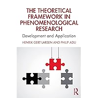 The Theoretical Framework in Phenomenological Research The Theoretical Framework in Phenomenological Research Paperback eTextbook Hardcover