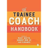 The Trainee Coach Handbook The Trainee Coach Handbook Kindle Hardcover Paperback