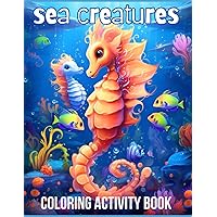 Sea Creatures Coloring Book: Ocean Animals, Coloring-activity book, dot to dot, children's maze books
