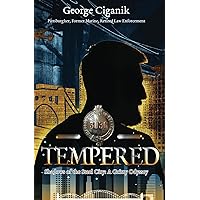TEMPERED: Shadows of the Steel City: A Gritty Odyssey TEMPERED: Shadows of the Steel City: A Gritty Odyssey Paperback Kindle