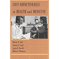 Cost-Effectiveness in Health and Medicine Cost-Effectiveness in Health and Medicine Hardcover Kindle
