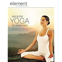 Element: AM & PM Yoga For Beginners