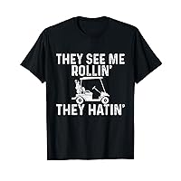 They See Me Rollin' They Hatin' - Golfer Golf Golfing Lover T-Shirt