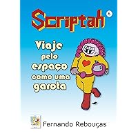 Scriptah: Viaje pelo espaço como uma garota 06 (Portuguese Edition) Scriptah: Viaje pelo espaço como uma garota 06 (Portuguese Edition) Kindle Paperback