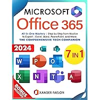 Microsoft Office 365 Bible: Complete Command | Step by Step from Novice to Expert | Excel, Word, PowerPoint, and More |The Comprehensive Tech Companion Microsoft Office 365 Bible: Complete Command | Step by Step from Novice to Expert | Excel, Word, PowerPoint, and More |The Comprehensive Tech Companion Kindle Paperback
