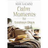 Calm Moments for Anxious Days: A 90-Day Devotional Journey Calm Moments for Anxious Days: A 90-Day Devotional Journey Hardcover Audible Audiobook Kindle