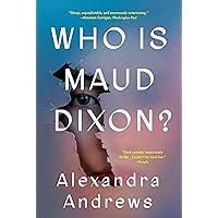 Who is Maud Dixon?: A Novel Who is Maud Dixon?: A Novel Kindle Audible Audiobook Paperback Hardcover Audio CD