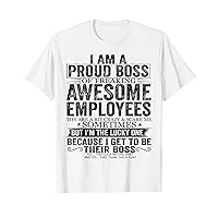I Am A Proud Boss Of Freaking Awesome Employees Funny Gifts T-Shirt