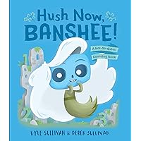 Hush Now, Banshee!: A Not-So-Quiet Counting Book (Hazy Dell Press Monster Series)