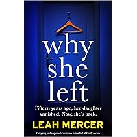 Why She Left: Gripping and suspenseful women's fiction full of family secrets Why She Left: Gripping and suspenseful women's fiction full of family secrets Kindle Audible Audiobook Paperback