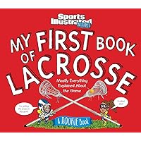 My First Book of Lacrosse: A Rookie Book (A Sports Illustrated Kids Book) (Sports Illustrated Kids Rookie Books) My First Book of Lacrosse: A Rookie Book (A Sports Illustrated Kids Book) (Sports Illustrated Kids Rookie Books) Hardcover Kindle