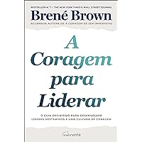 A Coragem para Liderar (Portuguese Edition)