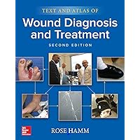 Text and Atlas of Wound Diagnosis and Treatment, Second Edition Text and Atlas of Wound Diagnosis and Treatment, Second Edition Paperback eTextbook