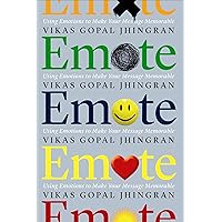 Emote: Using Emotions to Make Your Message Memorable Emote: Using Emotions to Make Your Message Memorable Kindle Audible Audiobook Paperback Audio CD