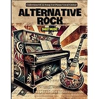 Alternative Rock Sheet Music: Collection Of 22 Song For Piano/Vocal/Guitar