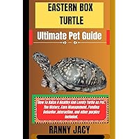 EASTERN BOX TURTLE ULTIMATE PET GUIDE : How To Raise A Healthy And Lovely Turtle as Pet. The History, Care Management, Feeding Behavior, Interaction, and ... purples included. (The Aquatic Chronicles) EASTERN BOX TURTLE ULTIMATE PET GUIDE : How To Raise A Healthy And Lovely Turtle as Pet. The History, Care Management, Feeding Behavior, Interaction, and ... purples included. (The Aquatic Chronicles) Kindle Paperback
