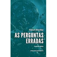 As Perguntas Erradas (Portuguese Edition)