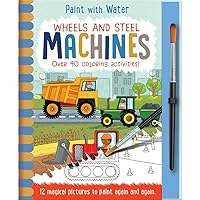 Wheels and Steel - Machines (Paint with Water) Wheels and Steel - Machines (Paint with Water) Hardcover