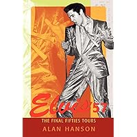 Elvis ý57: The Final Fifties Tours Elvis ý57: The Final Fifties Tours Paperback