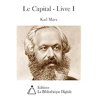 Le Capital - Livre I (French Edition) Le Capital - Livre I (French Edition) Kindle Paperback