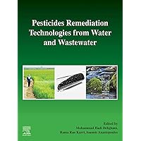 Pesticides Remediation Technologies from Water and Wastewater Pesticides Remediation Technologies from Water and Wastewater Kindle Paperback