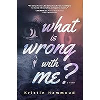 What is Wrong with Me? What is Wrong with Me? Kindle Hardcover Paperback