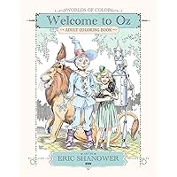 Worlds of Color: Welcome to Oz Adult Coloring Book Worlds of Color: Welcome to Oz Adult Coloring Book Paperback