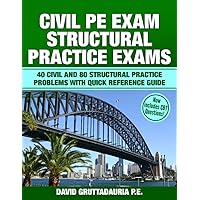 Civil PE Structural Practice Exams: 40 Civil and 80 Structural Practice Problems with Quick Reference Guide Civil PE Structural Practice Exams: 40 Civil and 80 Structural Practice Problems with Quick Reference Guide Paperback